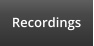 Recordings